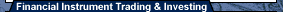 Financial Instrument Trading & Investing